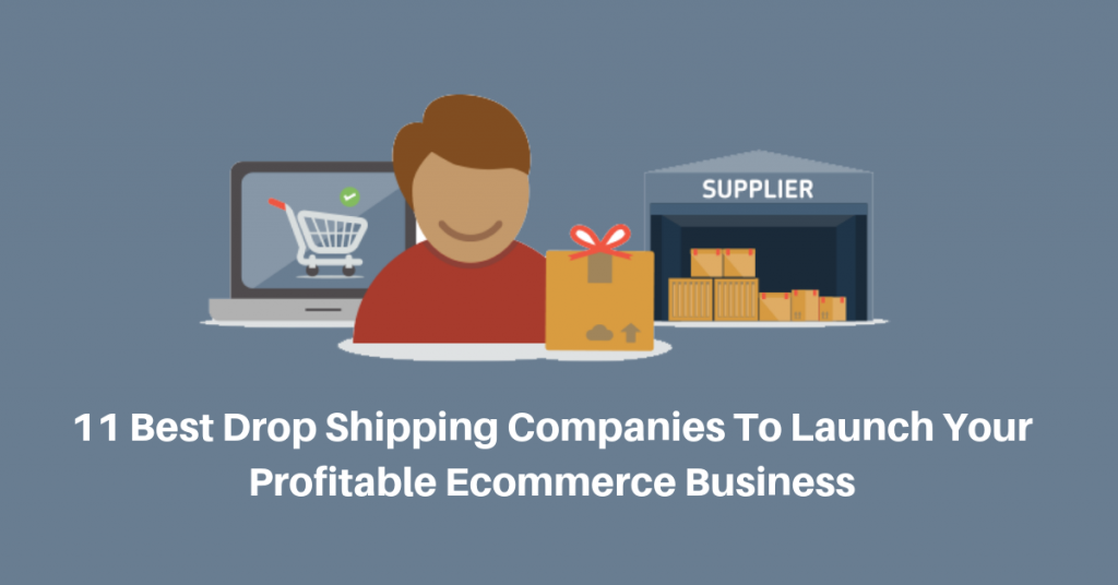 11 Best Drop Shipping Companies & Sites [Updated Reviews 2021]