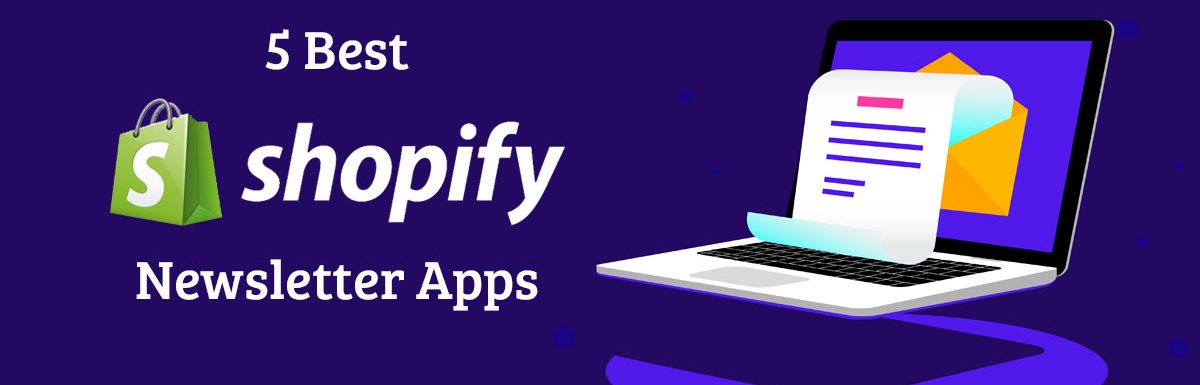 5 Best Shopify Newsletter Apps