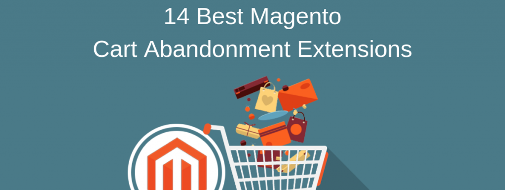 14 Best Magento Cart Abandonment Extensions