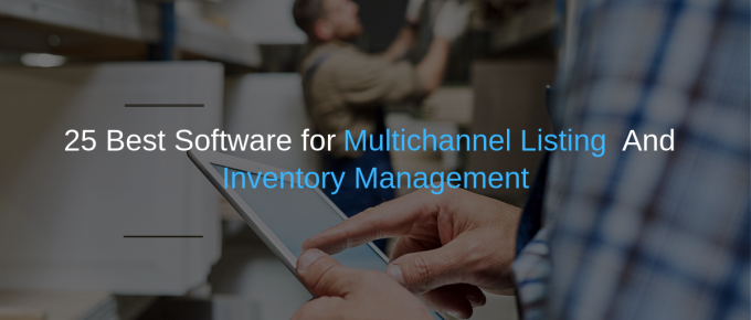 Best Software for Multichannel Listing and Inventory Management