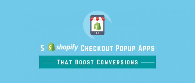 Shopify Checkout Popup Apps That Boost Conversions