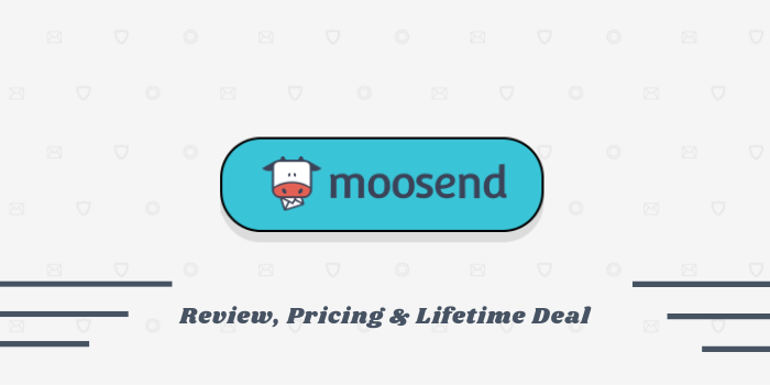 Moosend Review, Pricing & Lifetime Deal