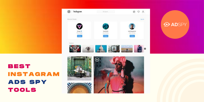 7 Best Instagram Ads Spy Tools