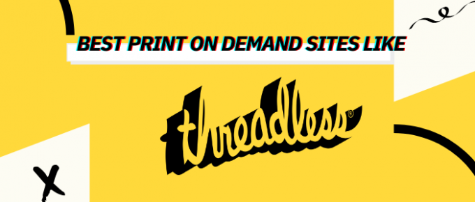Best Print On Demand Sites Like Threadless