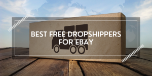 14 Best Free Dropshippers For eBay