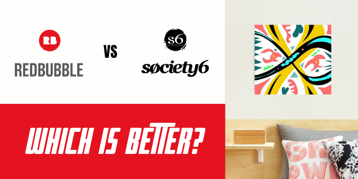 Redbubble vs Society6 – Which Is Better?