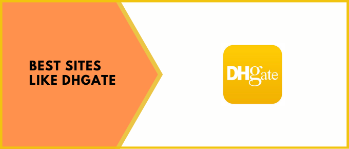 Best 15 Websites Like Dhgate : Top DHgate Alternatives 2023